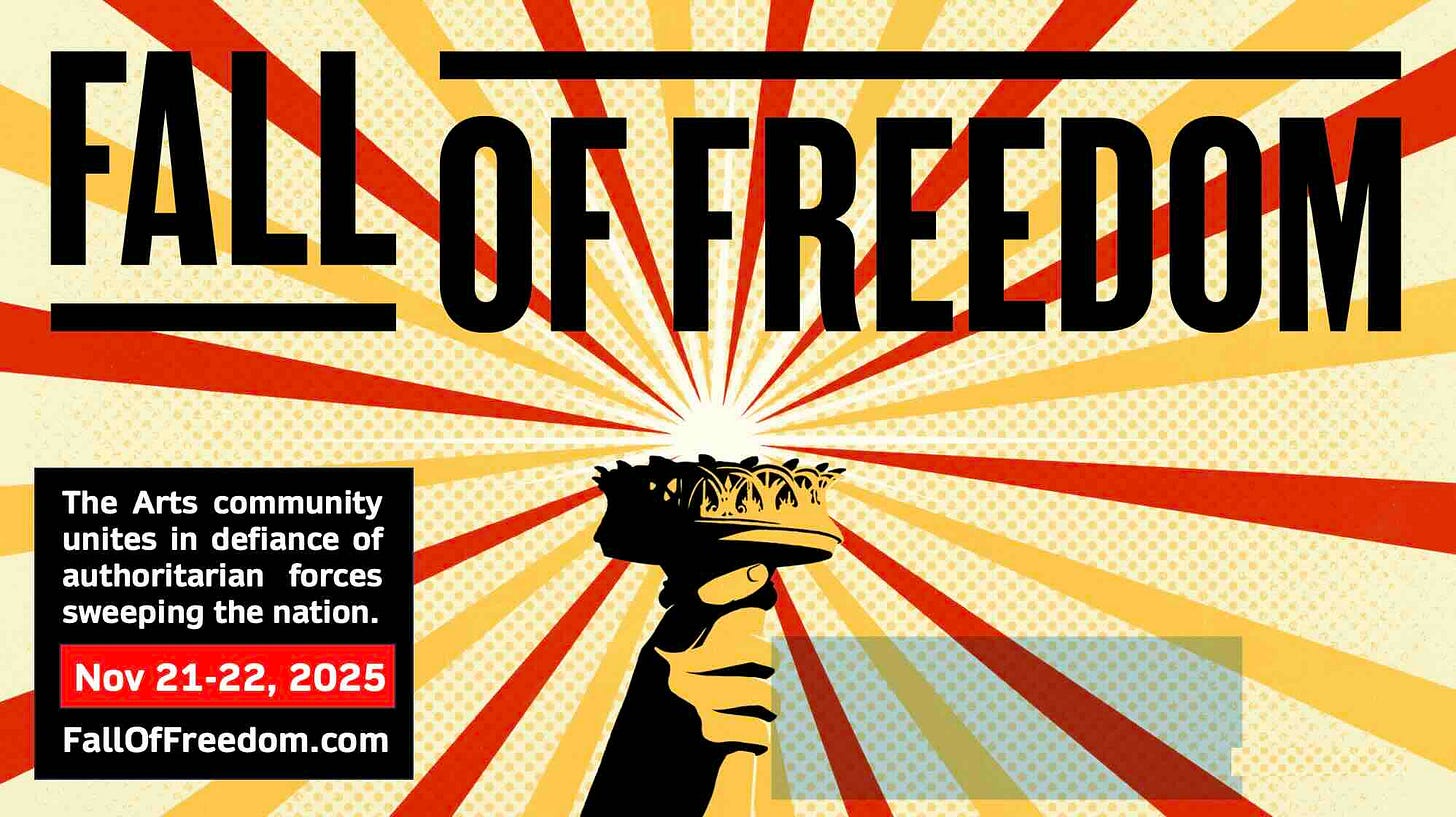 Fall of Freedom - Arts community unites in defiance of authoritarian forces sweeping the nation.