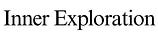 Inner Exploration