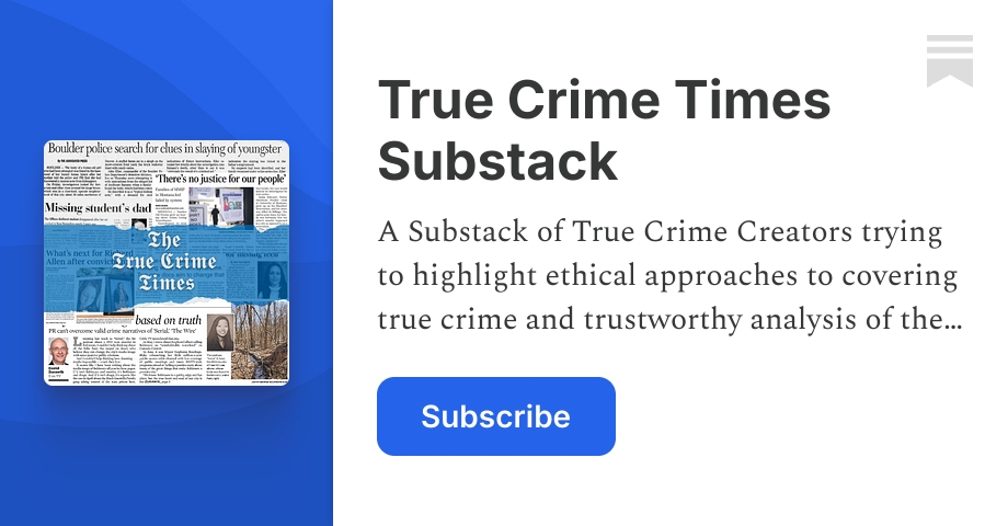 Crime Subscribe Button True Crime Times Substack | Substack