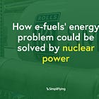 How e-fuels’ energy problem could be solved by nuclear power