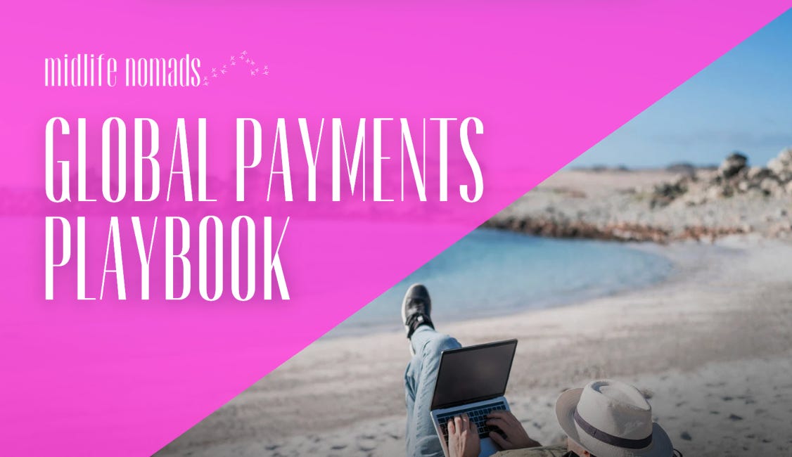 Global Payments Playbook: A Premium Guide for Midlife Nomads