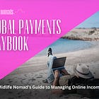 Global Payments Playbook: A Premium Guide for Midlife Nomads