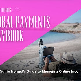 Global Payments Playbook: A Premium Guide for Midlife Nomads