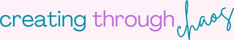Creating Through Chaos
