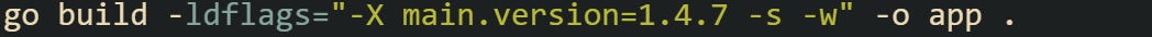 go build -ldflags="-X main.version=1.4.7 -s -w" -o app . go build -ldflags="-X main.version=1.4.7 -s -w" -o app .