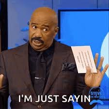 Just Saying GIFs | Tenor
