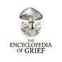 The Encyclopedia of Grief