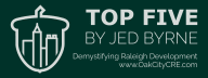 The Top Five by Oak City CRE