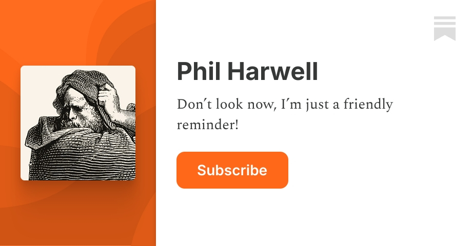 Phil Harwell | Substack