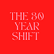The 30 Year Shift