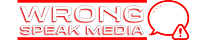 Wrong Speak Media