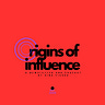 Origins of Influence
