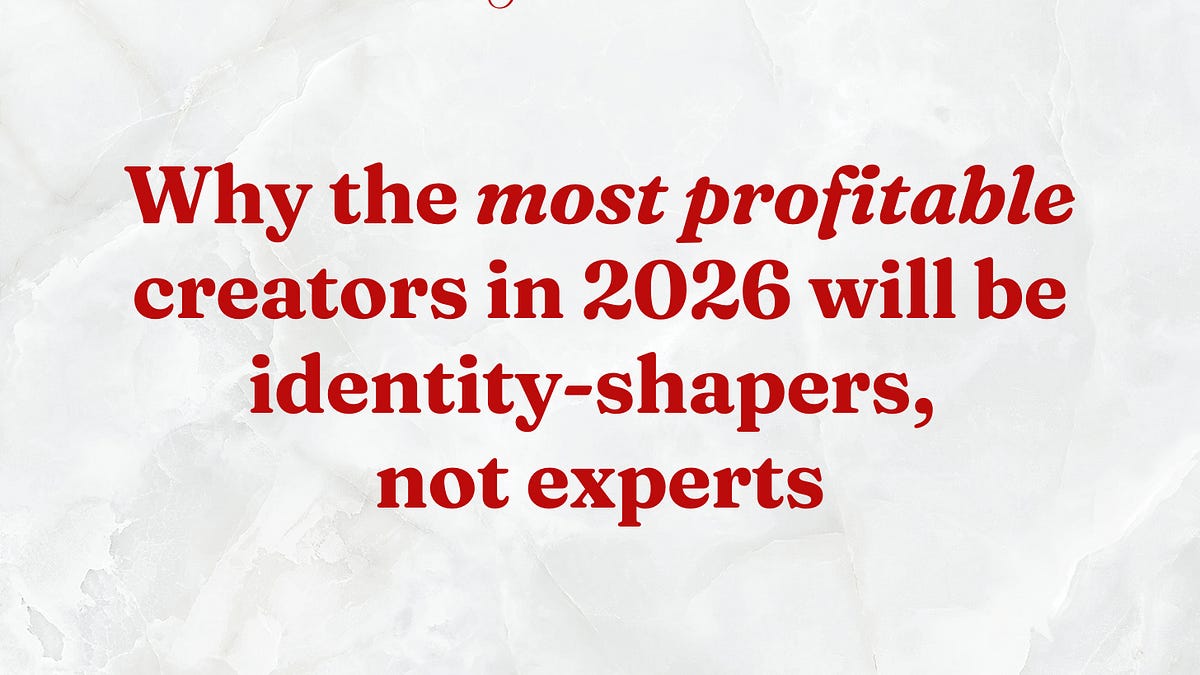 Why the most profitable creators in 2026 will be identity-shapers, not ...