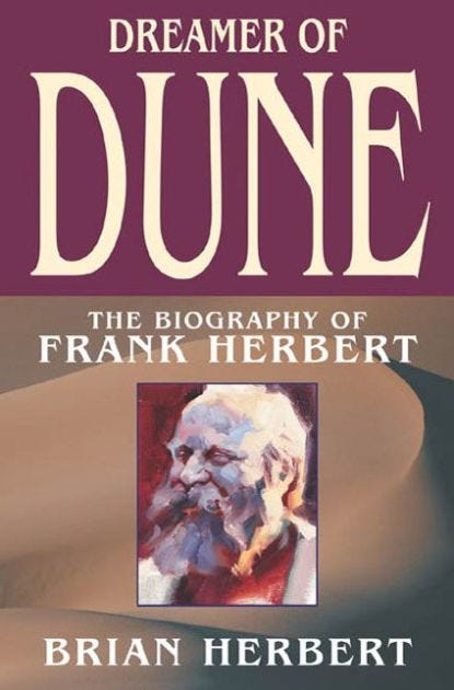 Dreamer of Dune: The Biography of Frank Herbert by Brian Herbert ...