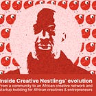 Inside Creative Nestlings’ evolution: From a community to an African creative network and startup building for African creatives & entrepreneurs