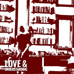 Love & Understanding