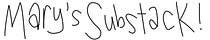 Mary’s Substack