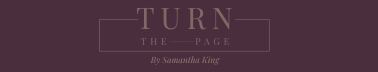 Turn the Page by Samantha King Holmes