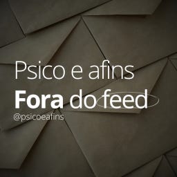 Psico e afins_Fora do Feed