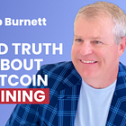 The Wild Truth About Bitcoin Mining – You're The Voice Ep. 92 with Bob Burnett