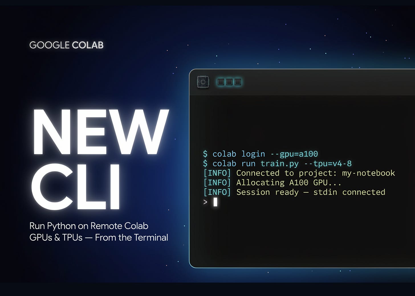 Google's New Colab CLI Lets Developers and AI Agents Run Python on Remote  Colab GPUs and TPUs From the Terminal - MarkTechPost