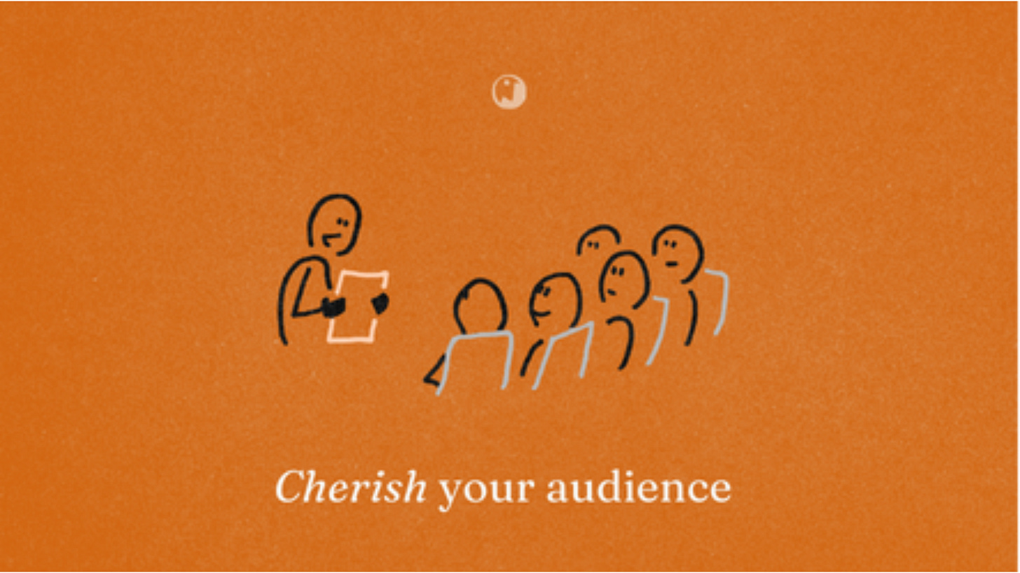Minimalist illustration on orange background showing a stick figure presenter addressing an audience with text 'Cherish your audience'