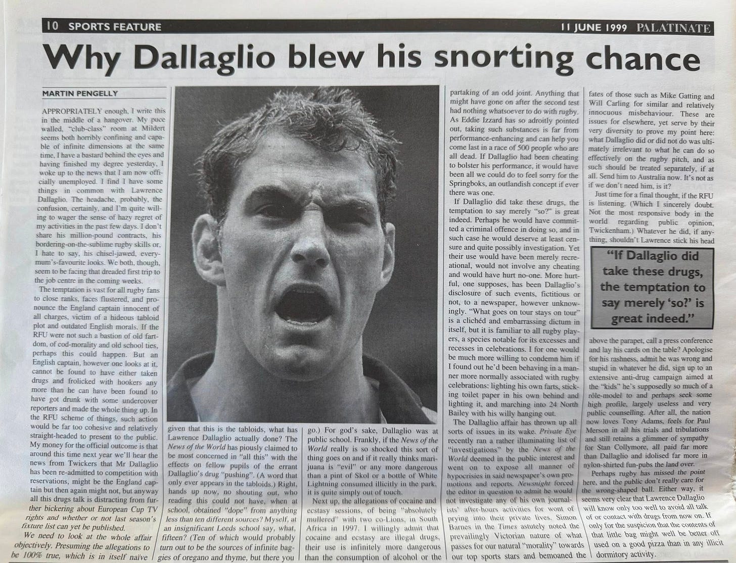 May be an image of football and text that says '10 SPORTS SPORTSFEATURE FEATURE JUNE PAL ATINATE Why Dallaglio blew his snorting chance MARTIN PENGELLY write 999 Anything taking อดี่ doubt take these the temptation to merely 'so?" indeed." sakloids, For sake, Dallaglio ewo 6 CO-LiIO infinitely alcobol DÇUCK เรัมหามีิ'