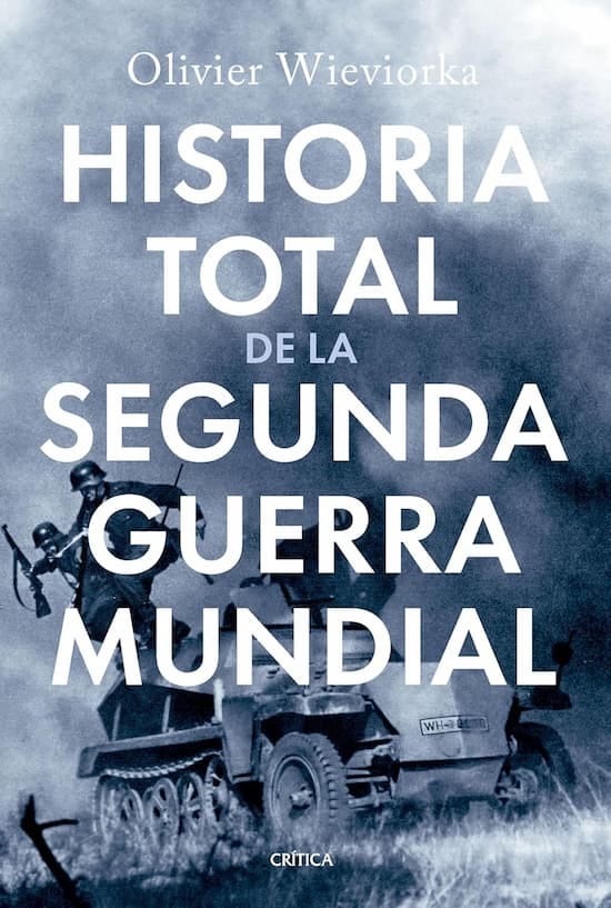 Historia total de la Segunda Guerra Mundial, de Olivier Wieviorka
