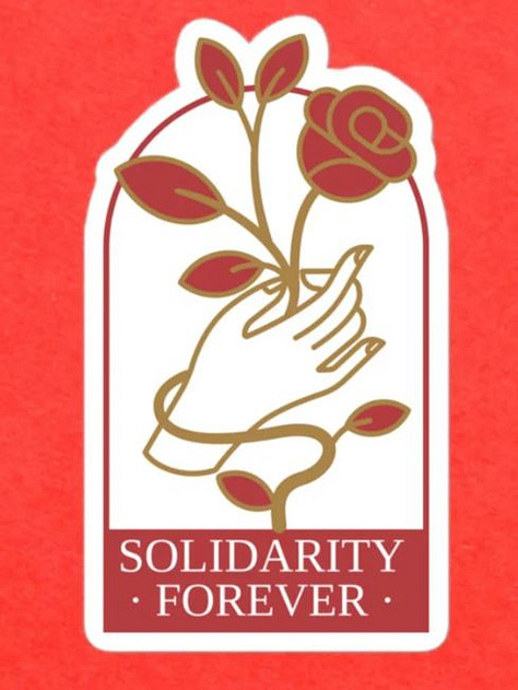 Fish image with "united we bargain, divided we beg, join the union"; united we bargain, divided we beg" with a fist; "solidarity forever" with a hand clasping a rose