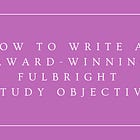 Study Objective (Fulbright Application)
