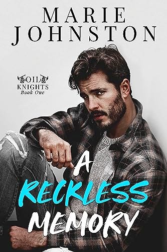 A Reckless Memory (Oil Knights Book 1) by [Marie Johnston]
