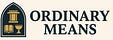 Ordinary Means