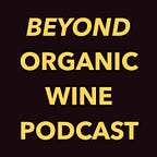 Beyond Organic Wine