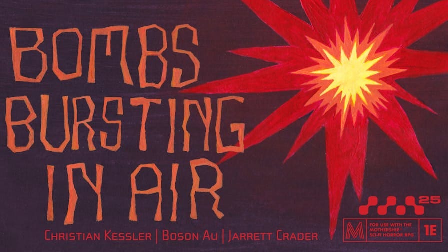 BOMBS BURSTING IN AIR: A Murder Mystery for Mothership RPG