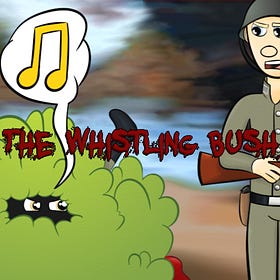 The Whistling Bush