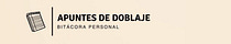 Apuntes de doblaje