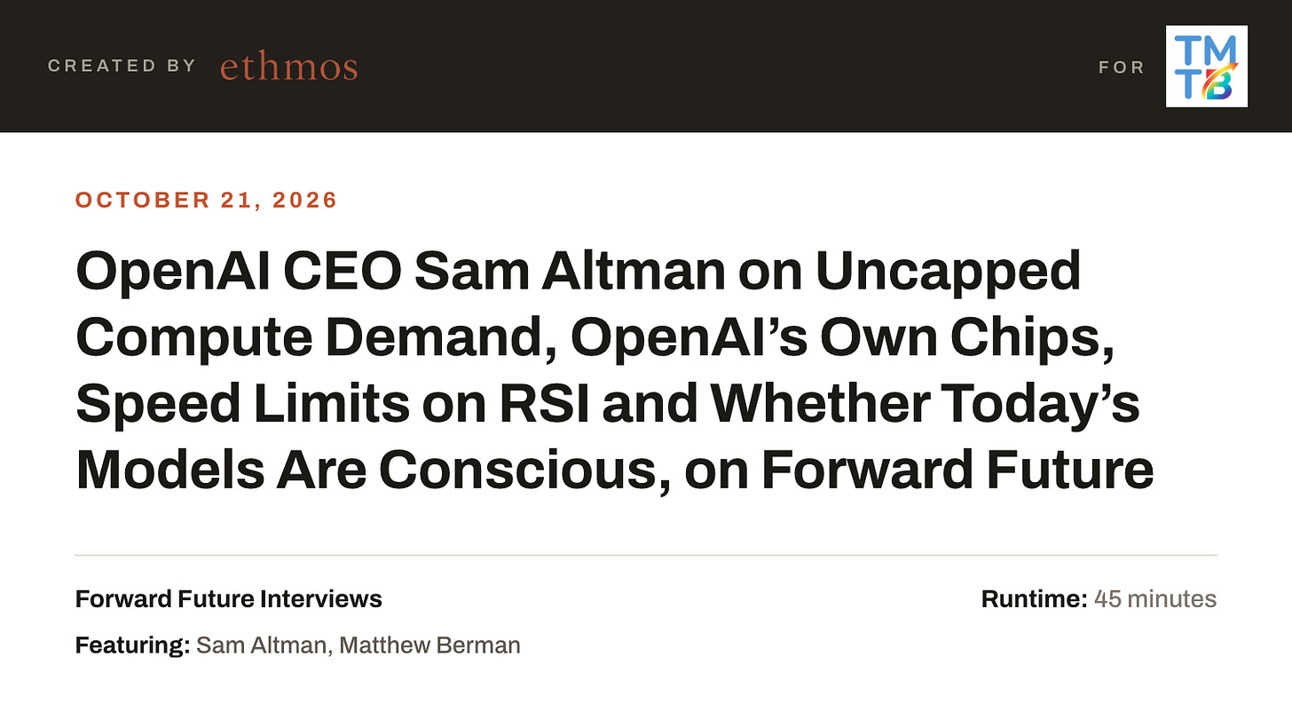 OpenAI CEO Sam Altman on Uncapped Compute Demand, OpenAI’s Own Chips, Speed Limits on RSI and Whether Today’s Models Are Conscious, on Forward Future OpenAI CEO Sam Altman on Uncapped Compute Demand, OpenAI’s Own Chips, Speed Limits on RSI and Whether Today’s Models Are Conscious, on Forward Future
