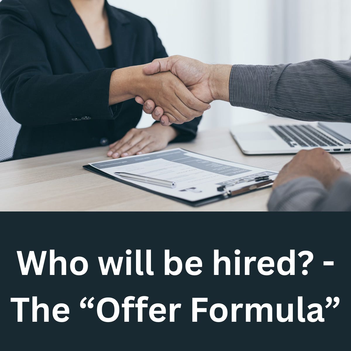 Offering Formula Who will be hired? - The “Offer Formula” - by Susanna Kis