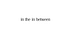 In the In Between 