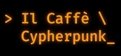 Il Caffè Cypherpunk