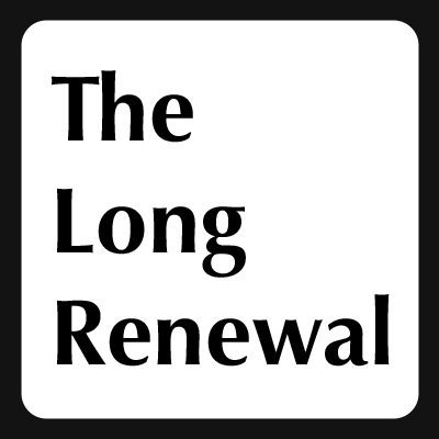The Long Renewal