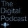The Digital Podcast