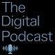 The Digital Podcast