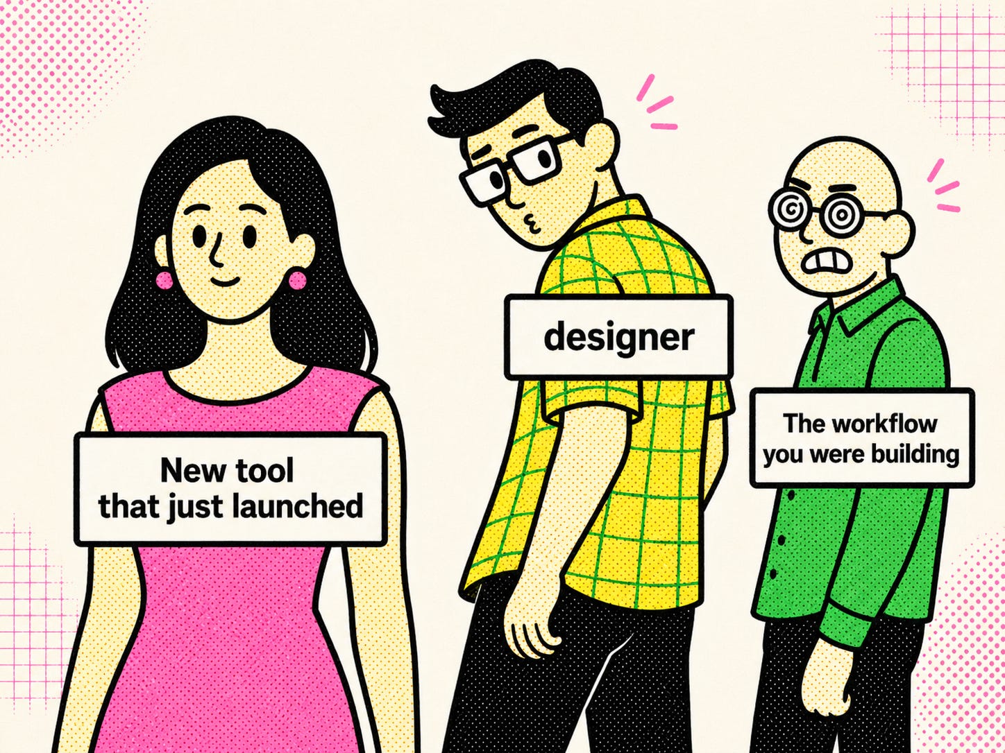 Three-panel comic. A smiling woman labeled "New tool that just launched" stands left. A worried designer in the middle looks back at her. A panicked figure on the right is labeled "The workflow you were building."