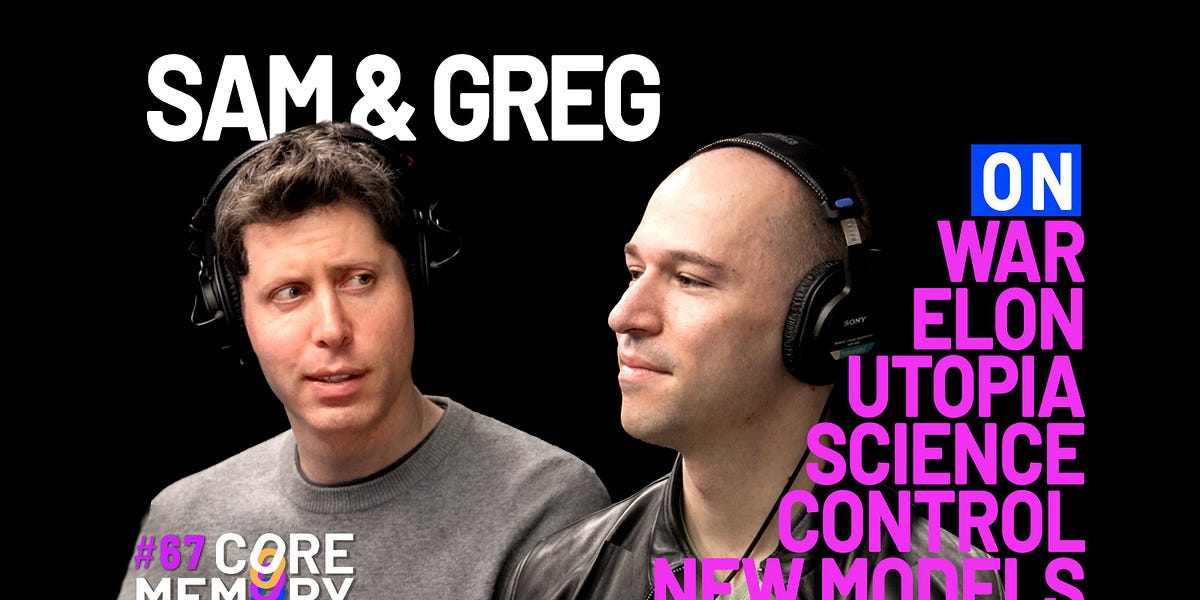 Techmeme: An interview with Sam Altman and Greg Brockman on OpenAI's restructuring, cutting Sora, “personal AGI”, Anthropic's “fear-based marketing” for Mythos, and more (Core Memory)