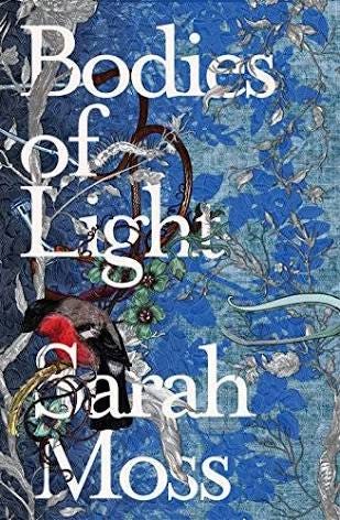 Bodies of Light By Sarah Moss