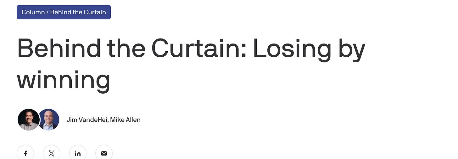 Axios screenshot, headline: "Behind the Curtain: Losing by winning" Axios screenshot, headline: "Behind the Curtain: Losing by winning"