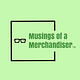 Musings of a Merchandiser