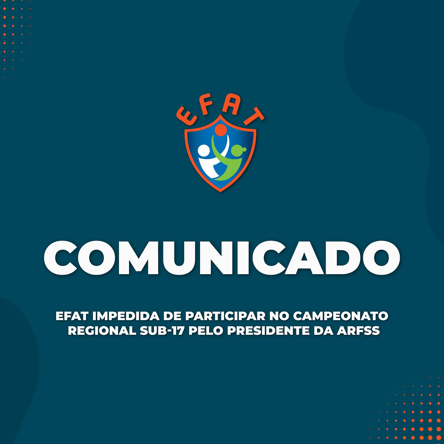 May be an image of text that says 'EFAT F A COMUNICADO EFAT IMPEDIDA DE PARTICIPAR NO CAMPEONATO REGIONAL SUB-17 PELO PRESIDENTE DA ARFSS' May be an image of text that says 'EFAT F A COMUNICADO EFAT IMPEDIDA DE PARTICIPAR NO CAMPEONATO REGIONAL SUB-17 PELO PRESIDENTE DA ARFSS'