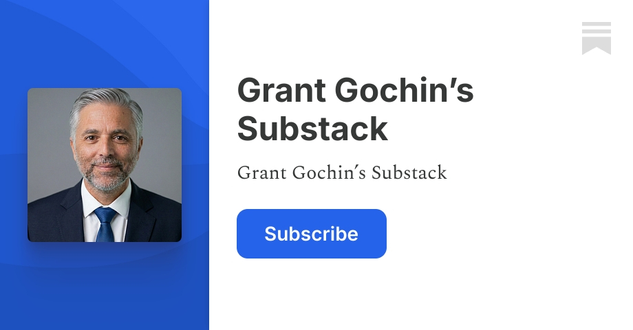 Grant Gochin’s Substack | Substack